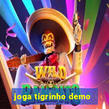 joga tigrinho demo